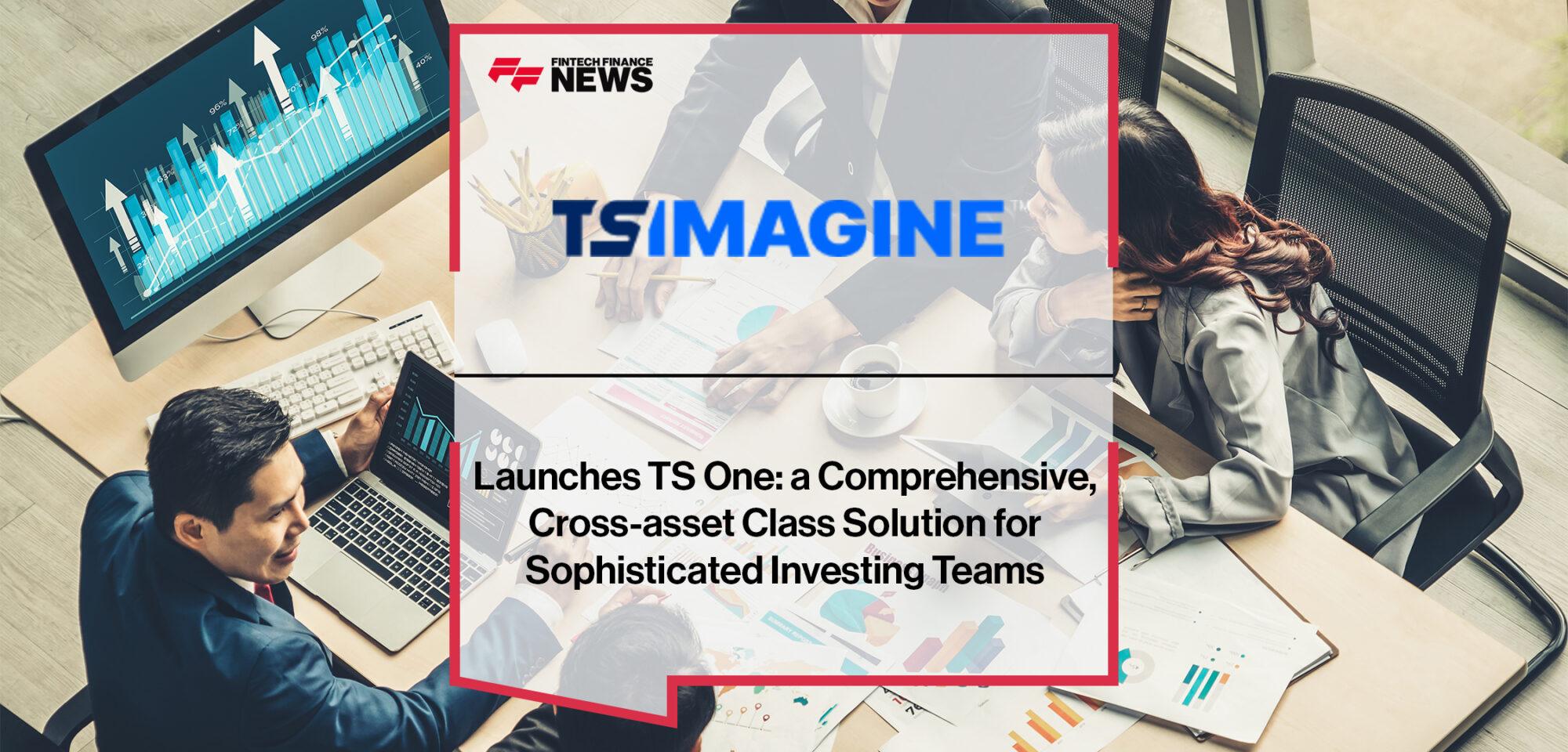 TS Imagine Launches TS One