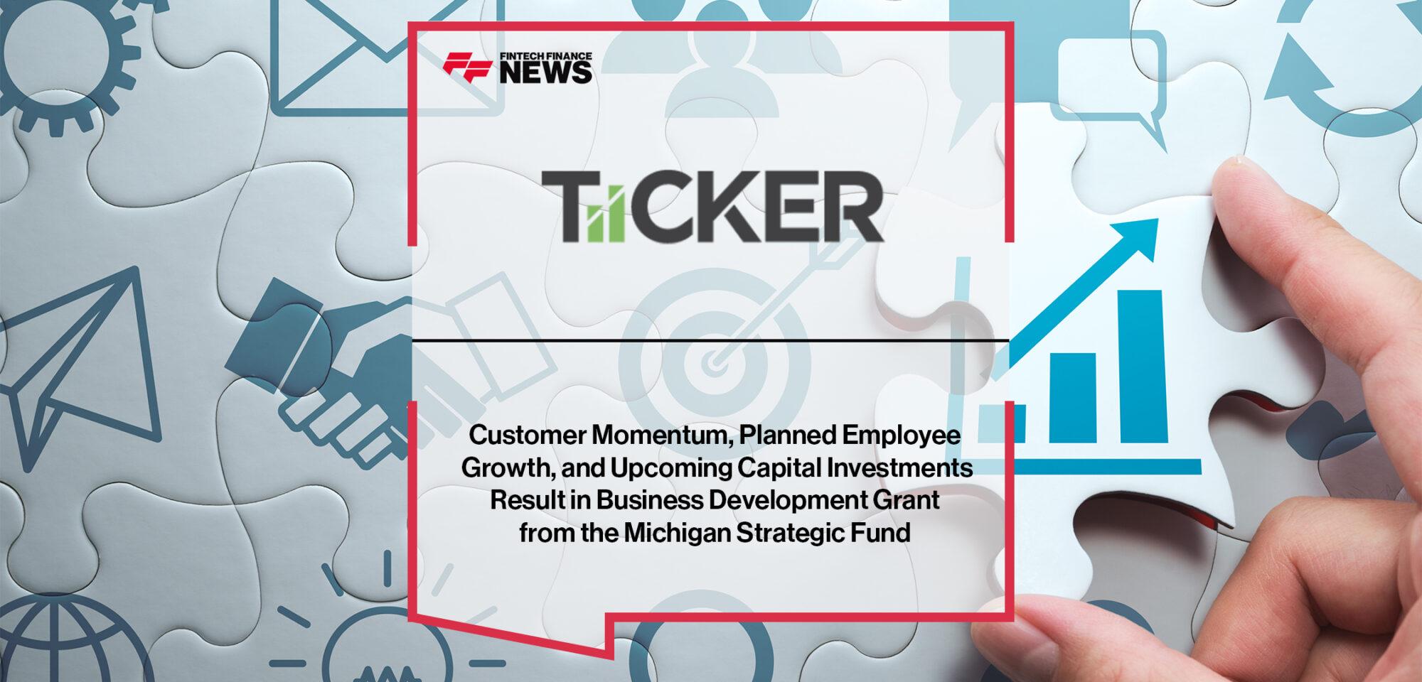 TiiCKER Customer Momentum, Planned Employee Growth, and Upcoming Capital Investments Result in Business Development Grant from the Michigan Strategic Fund
