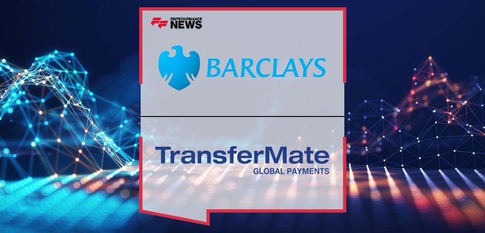 Barclays partners with TransferMate to provide an international receivables payments solution for UK businesses