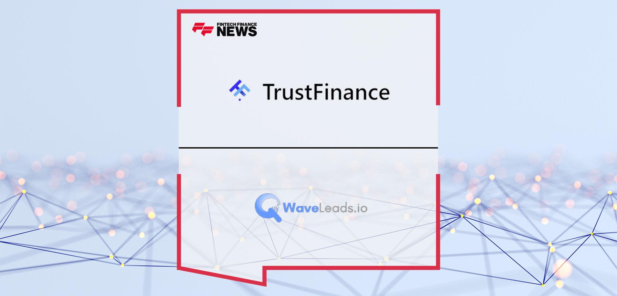 TrustFinance WaveLeads.io Revolutionize Business Connections in Financial Industry