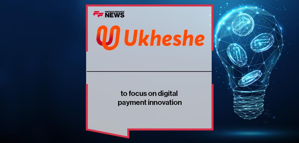 Ukheshe Labs to focus on digital payment innovation