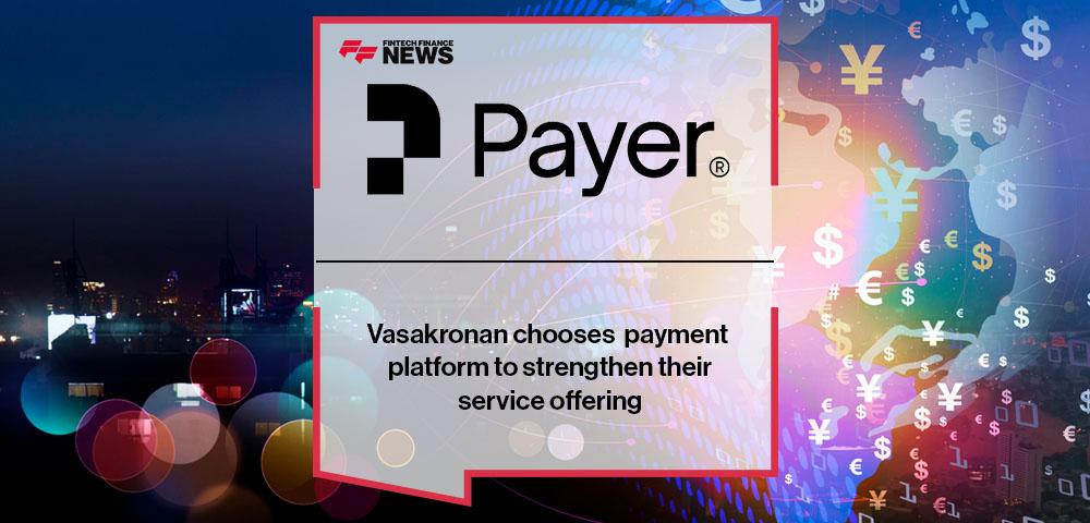 Vasakronan chooses Payer’s payment platform to strengthen their service offering
