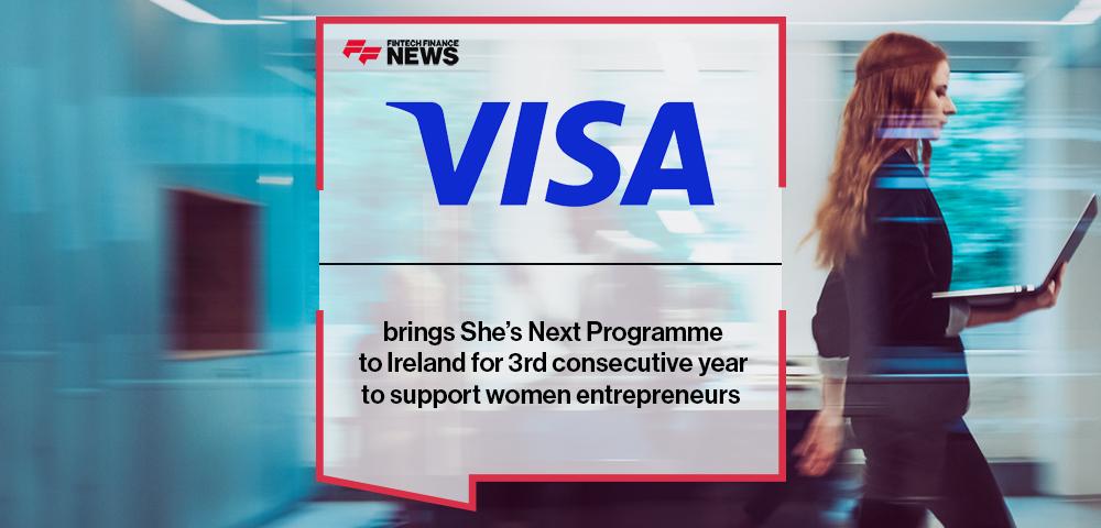 Visa brings She’s Next Programme to Ireland for 3rd consecutive year to support women entrepreneurs