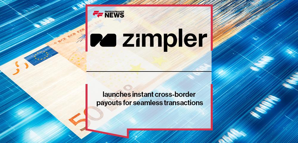 Zimpler launches instant cross-border payouts for seamless transactions