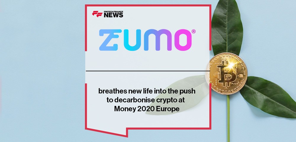 Zumo breathes new life into the push to decarbonise crypto at Money 2020 Europe
