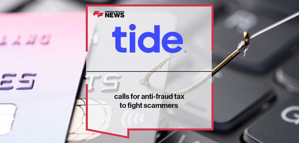 Tide calls for anti-fraud tax to fight scammers