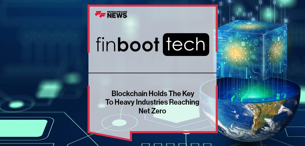 Fiboot: Blockchain Holds The Key To Heavy Industries Reaching Net Zero