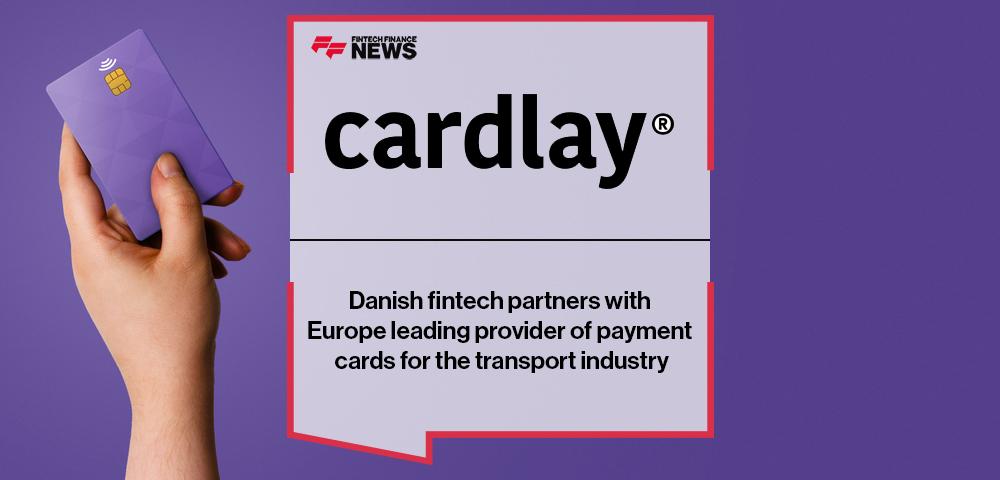 Danish fintech Cardlay partners with Europe leading provider of payment cards for the transport industry