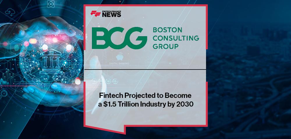 Fintech Projected to Become a $1.5 Trillion Industry by 2030