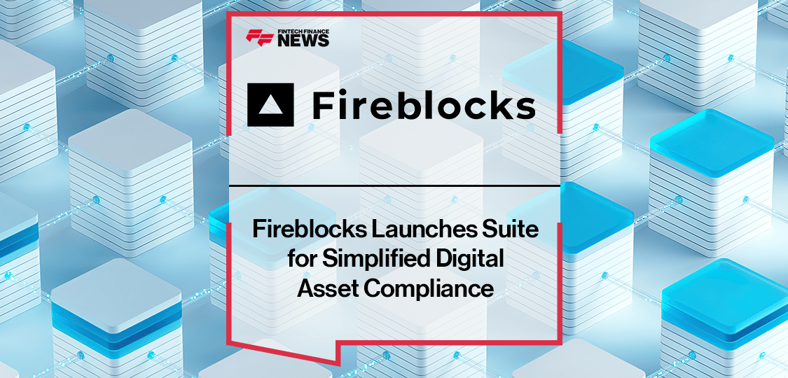Fireblocks Compliance Solutions Suite