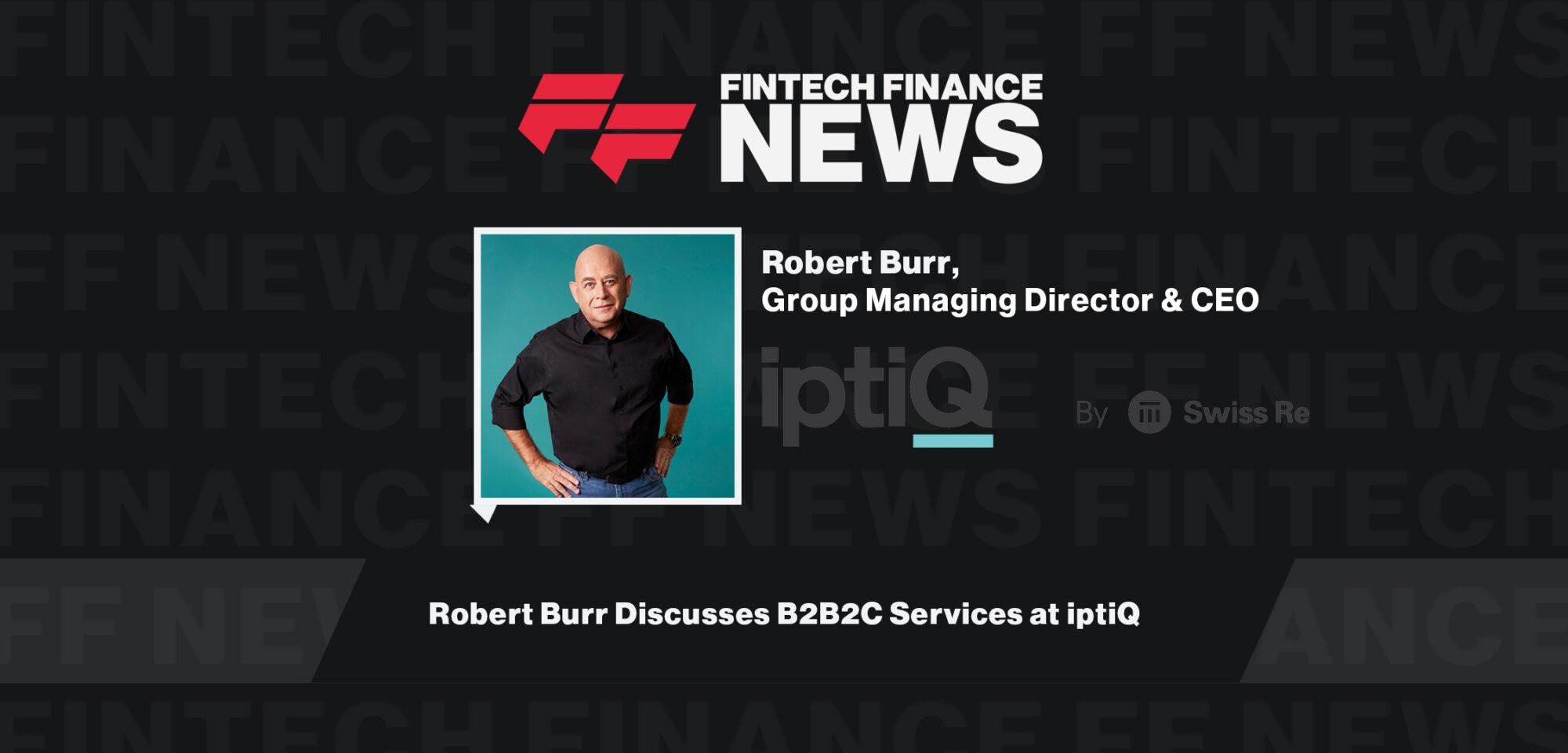 Robert Burr Discusses B2B2C Services at iptiQ