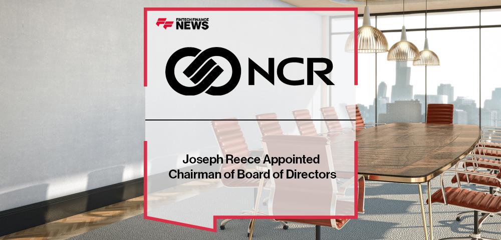 Joseph Reece Appointed Chairman of NCR Board of Directors