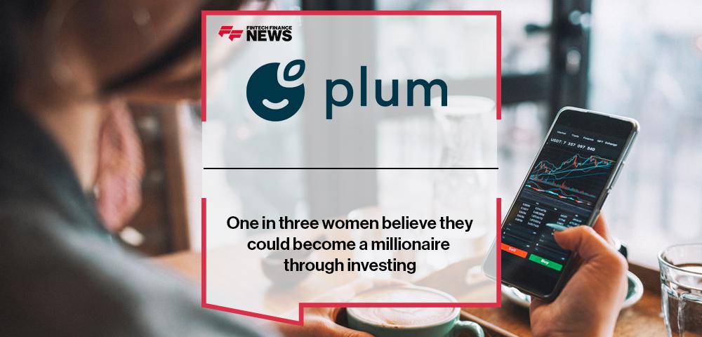 Plum data: One in three women believe they could become a millionaire through investing