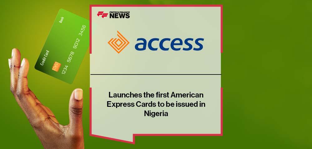 Access Bank Launches the first American Express Cards to be issued in Nigeria