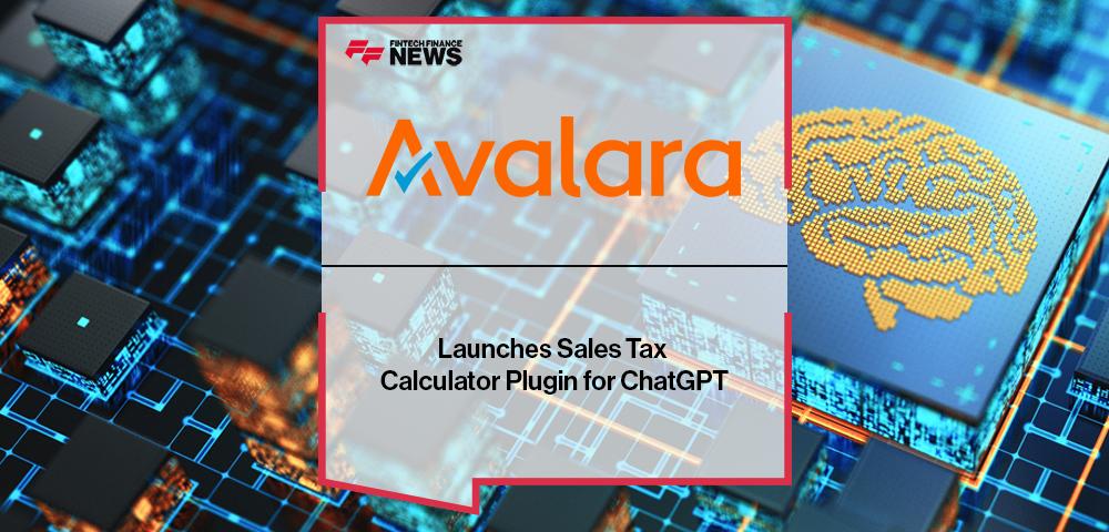 Avalara Launches Sales Tax Calculator Plugin for ChatGPT