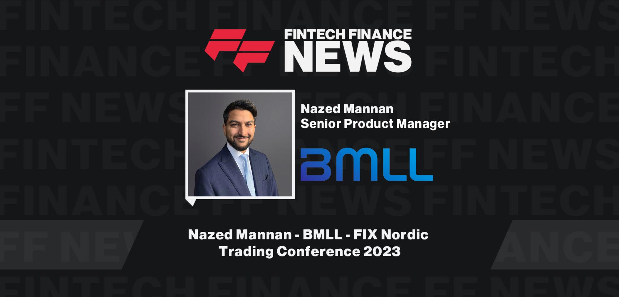 Nazed Mannan - BMLL - FIX Nordic Trading Conference 2023