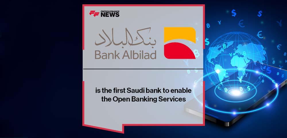 Bank Albilad is the first Saudi bank to enable the Open Banking Services