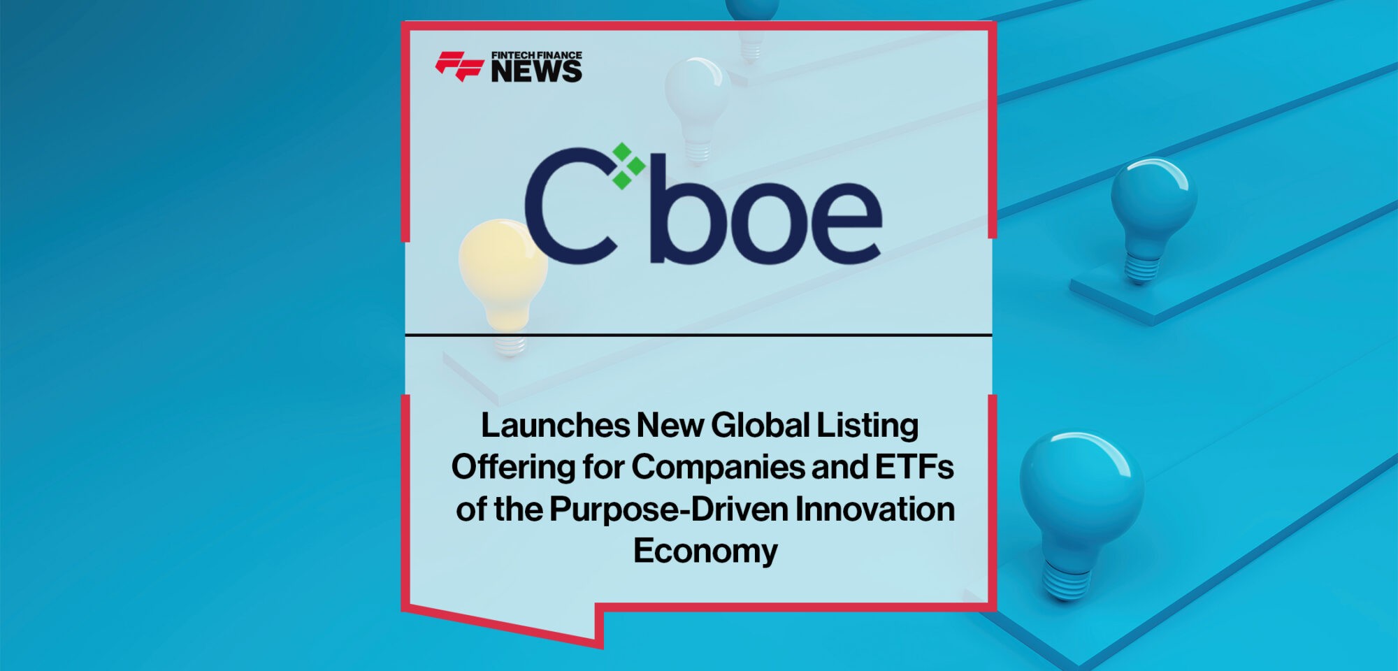 Cboe Launches New Global Listing Offering for Companies and ETFs of the Purpose-Driven Innovation Economy