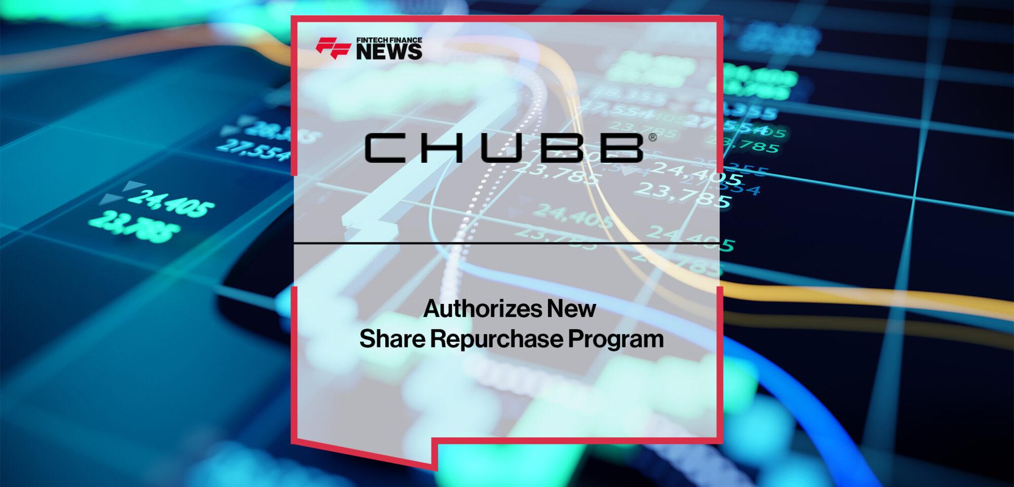 Chubb Limited Board Authorizes New Share Repurchase Program