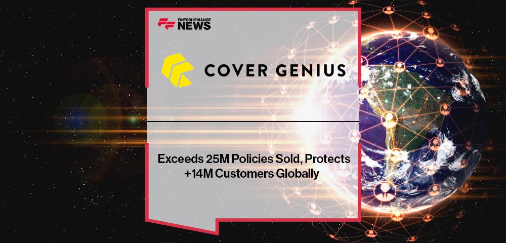 Cover Genius Exceeds 25M Policies Sold, Protects +14M Customers Globally