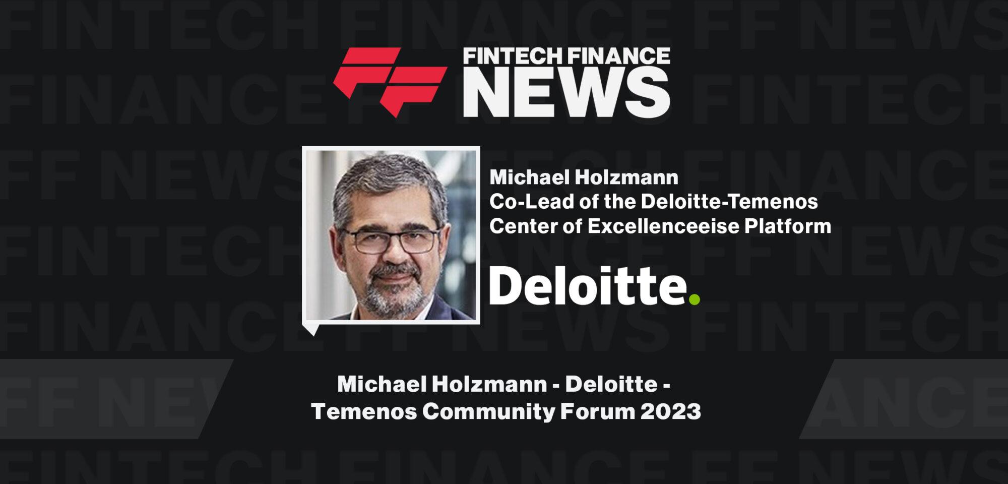 Michael Holzmann - Deloitte - Temenos Community Forum 2023
