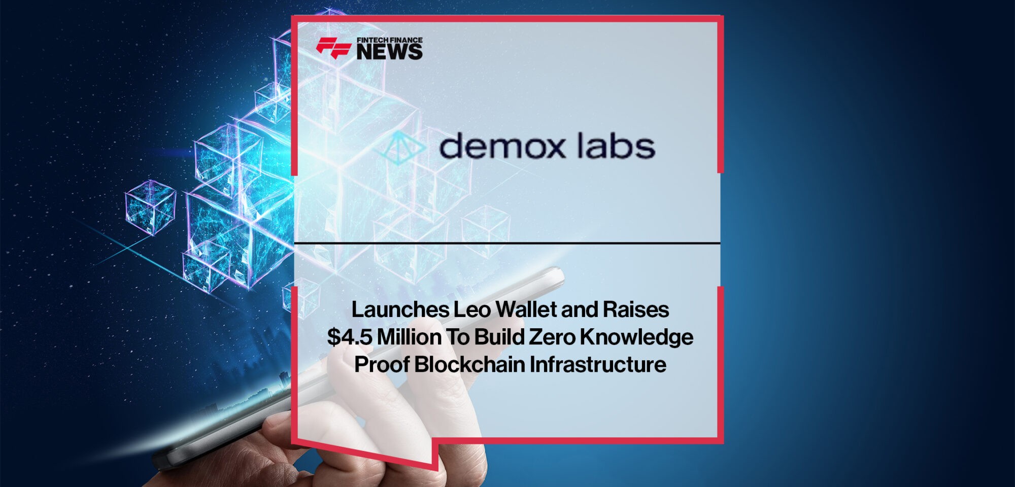 Demox Labs Launches Leo Wallet and Raises $4.5 Million To Build Zero Knowledge Proof Blockchain Infrastructure