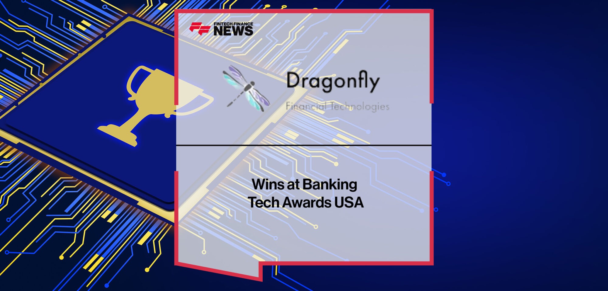 Dragonfly Financial Technologies Wins at Banking Tech Awards USA