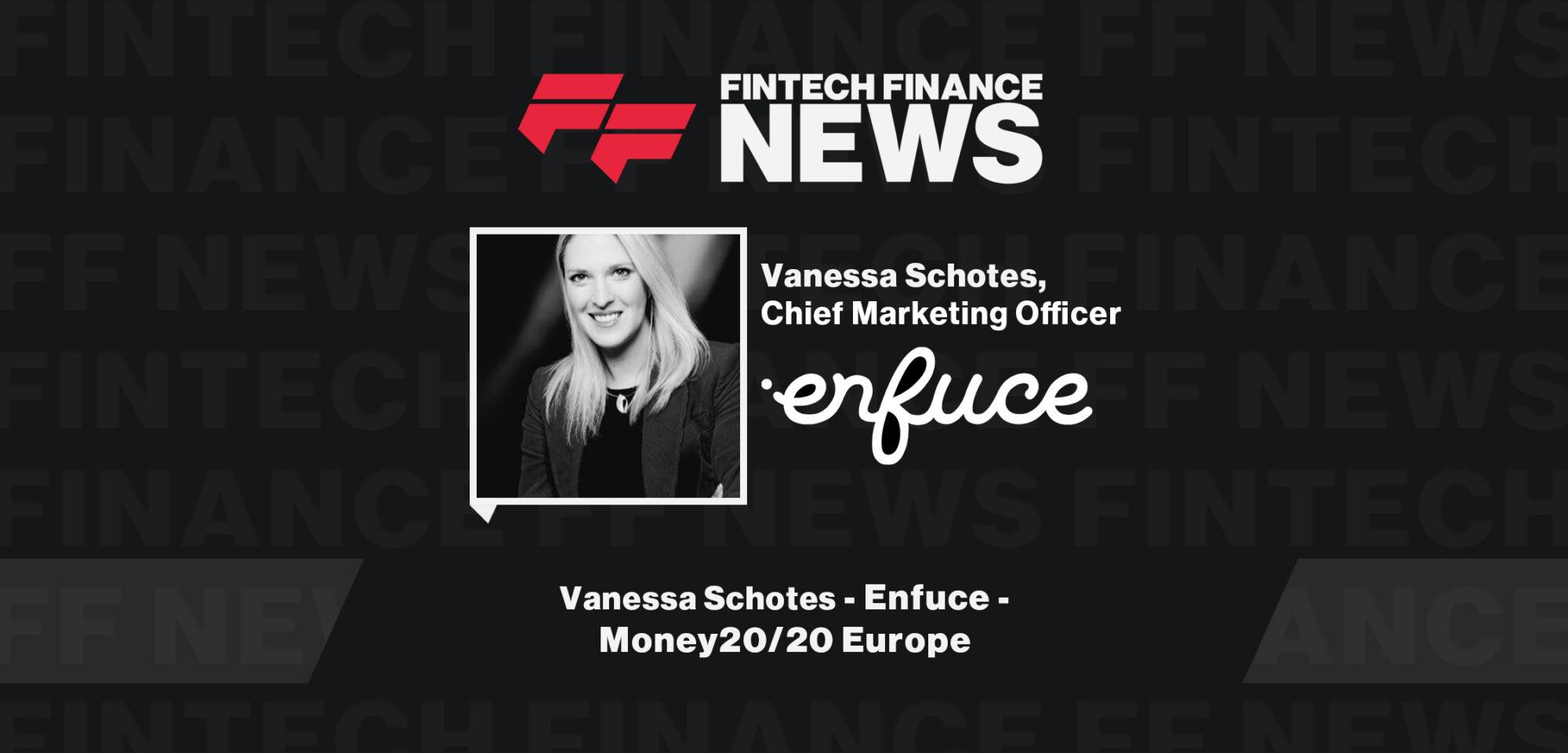 Vanessa Schotes - Enfuce - Money 20/20 Europe