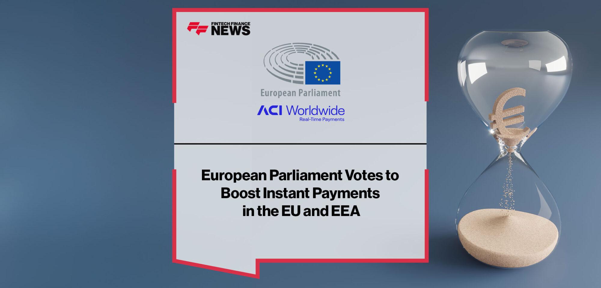 European Parliament Votes to Boost Instant Payments in the EU and EEA
