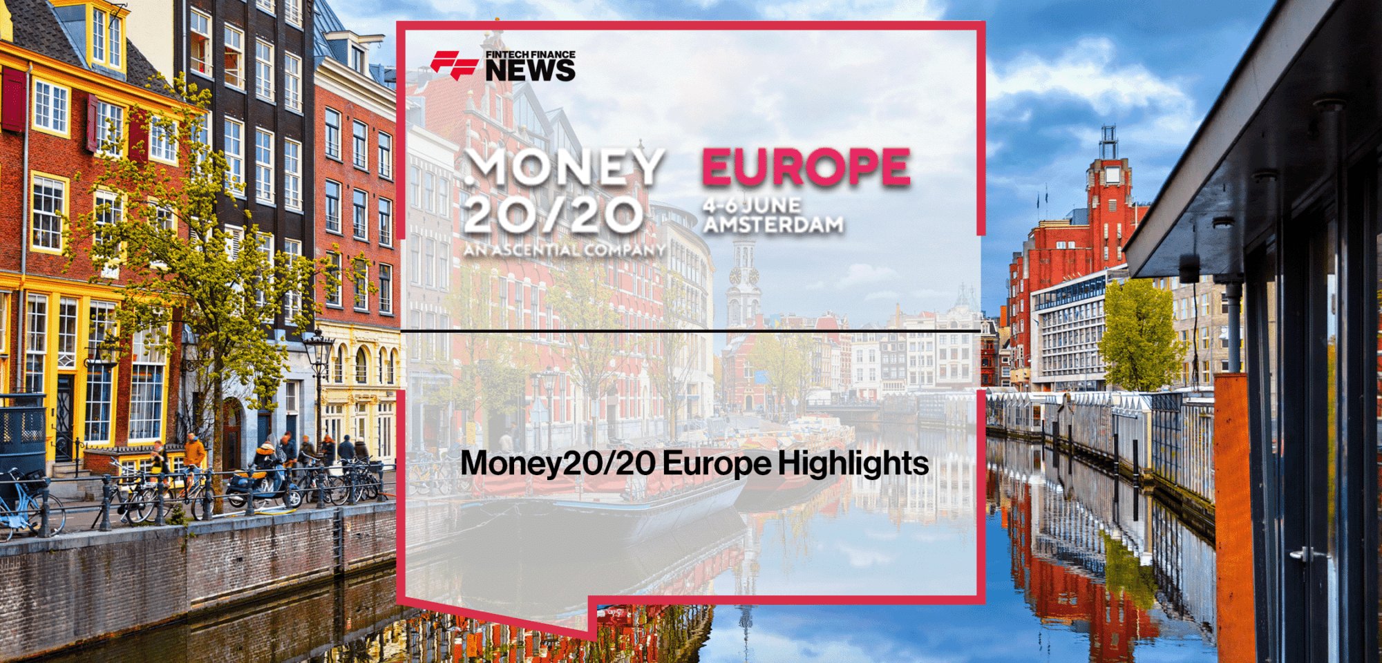 FF News Money20/20 Europe Highlights