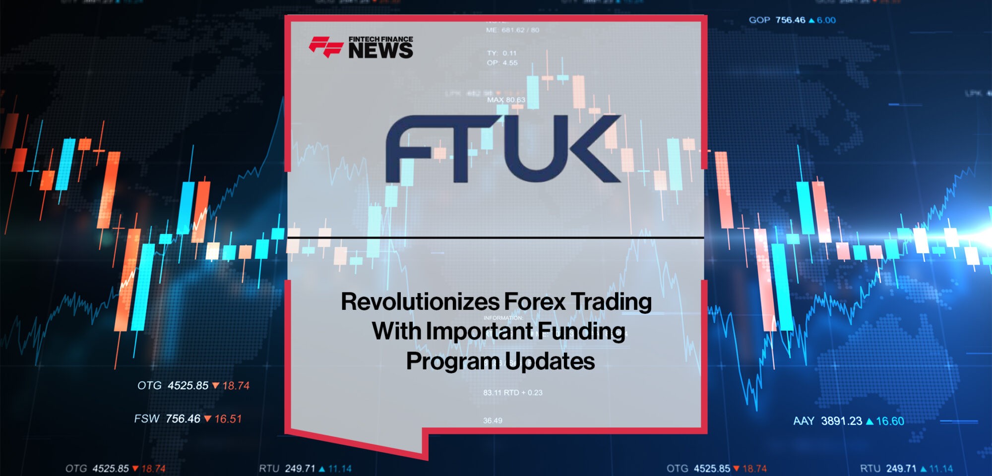 FTUK Revolutionizes Forex Trading With Important Funding Program Updates