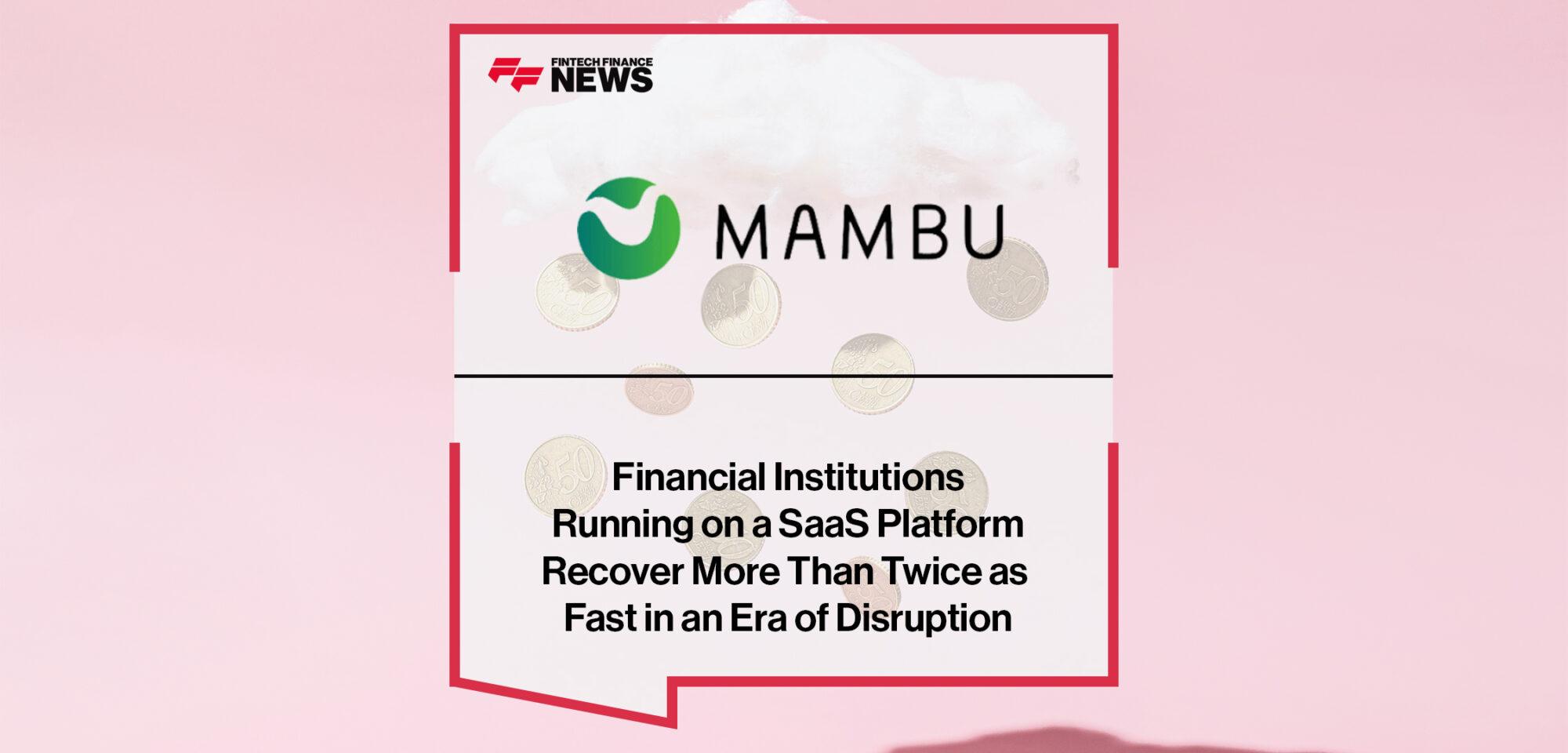 Financial institutions running on a SaaS platform recover more than twice as fast in an era of disruption
