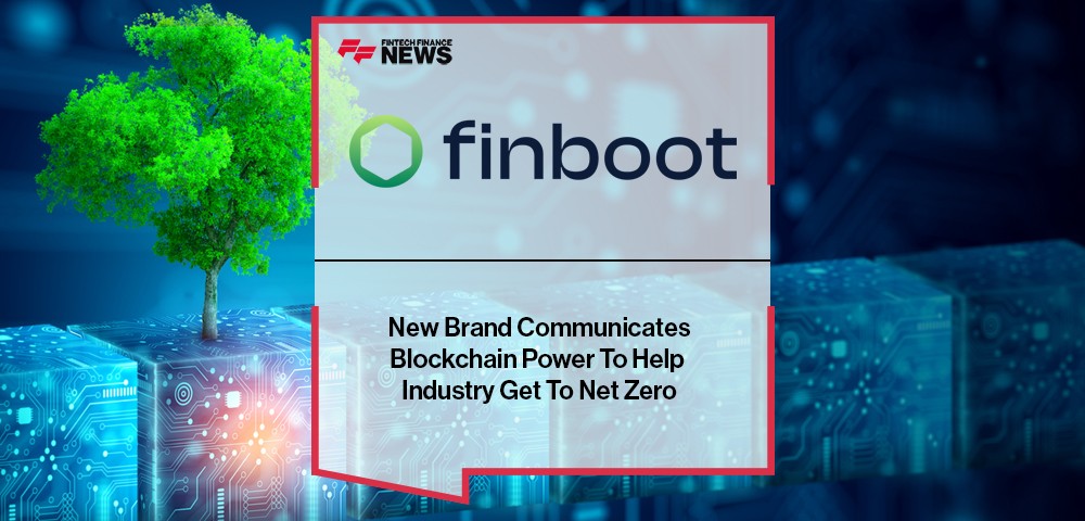 Finboot: New Brand Communicates Blockchain Power To Help Industry Get To Net Zero