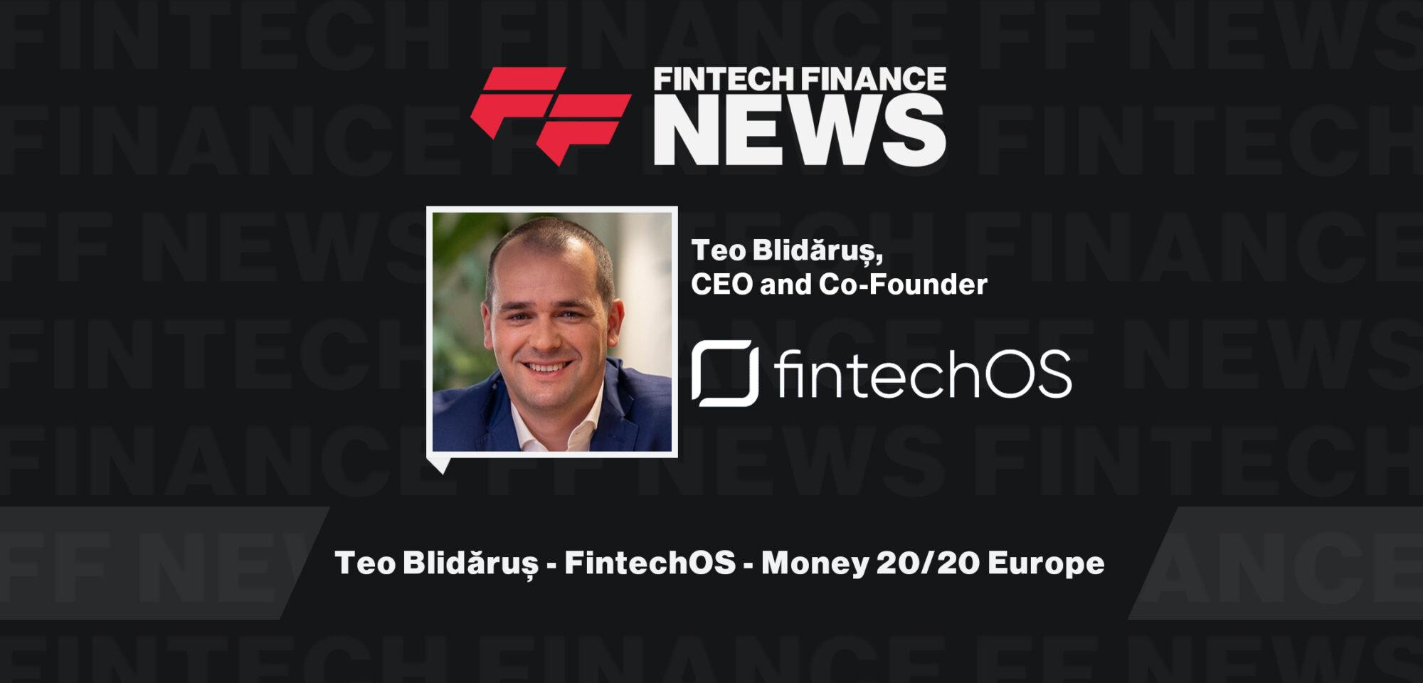 Teo Blidăruș - FintechOS - Money20/20 Europe