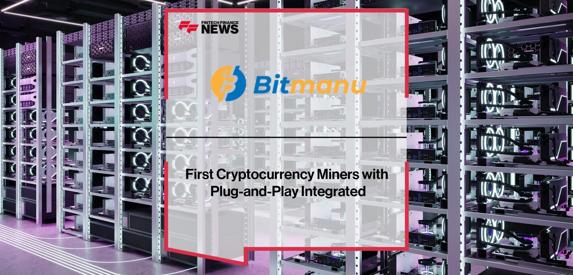 First Cryptocurrency Miners with Plug-and-Play Integrated