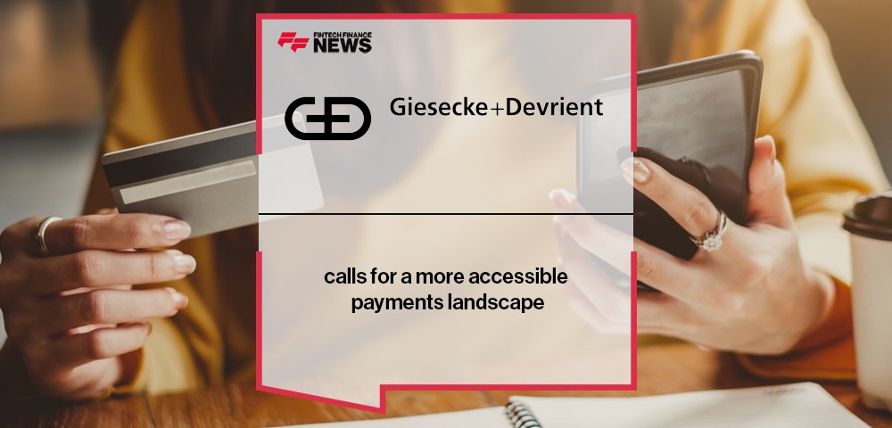 G+D calls for a more accessible payments landscape