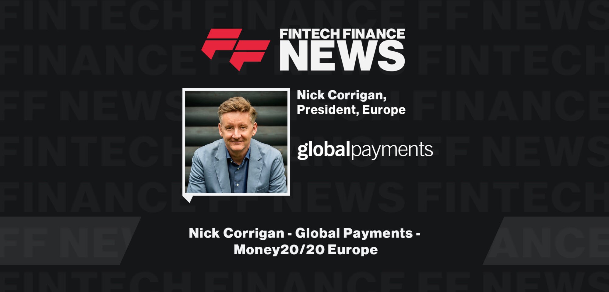 Nick Corrigan - Global Payments - Money 20/20 Europe