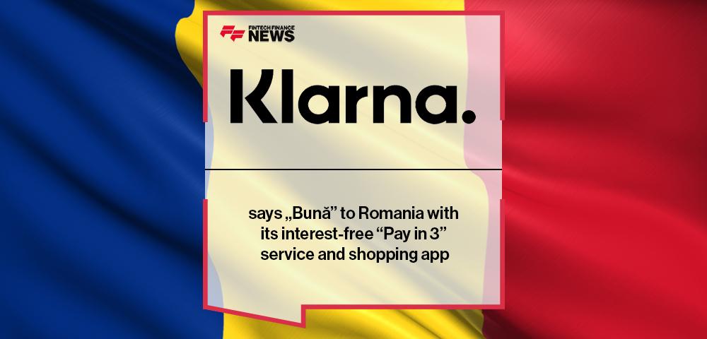 Klarna says „Bună” to Romania with its interest-free “Pay in 3” service and shopping app