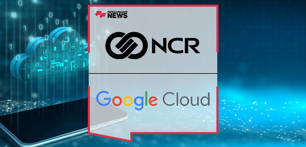 NCR Completes Transformational Migration to Google Cloud for Digital Banking