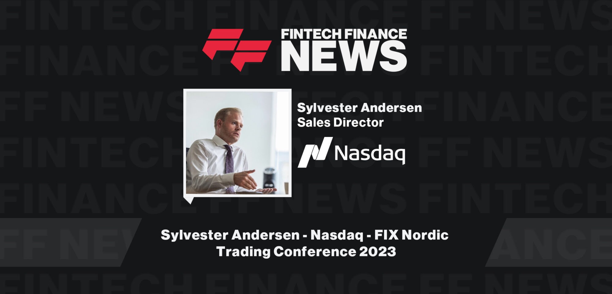 Sylvester Andersen - Nasdaq - FIX Nordic Trading Conference 2023