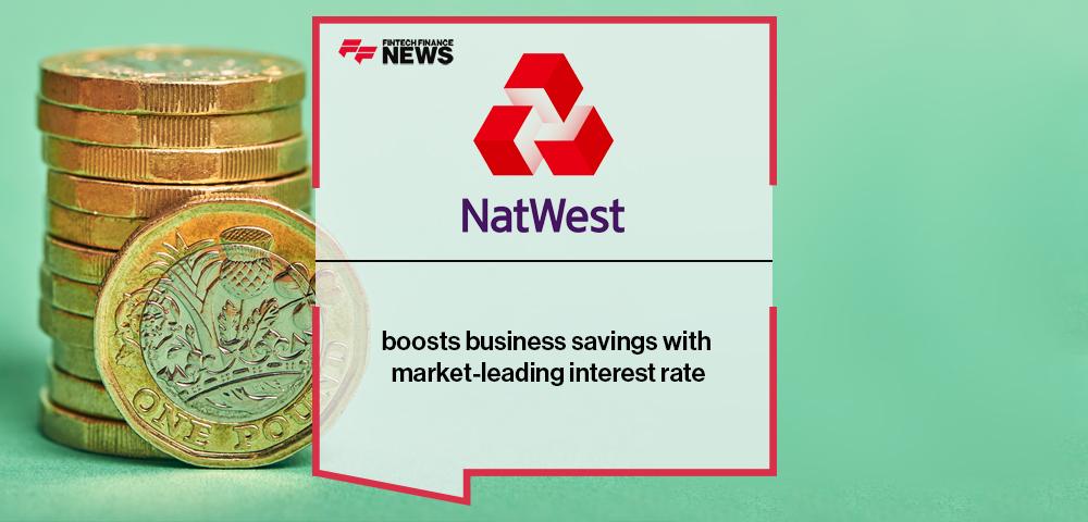 NatWest boosts business savings with market-leading interest rate