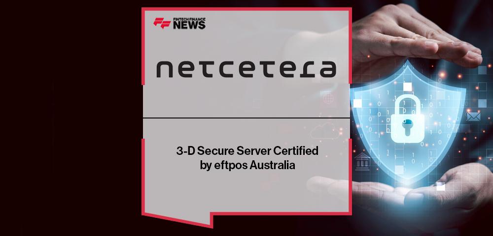 G+D and Netcetera 3-D Secure Server Certified by eftpos Australia