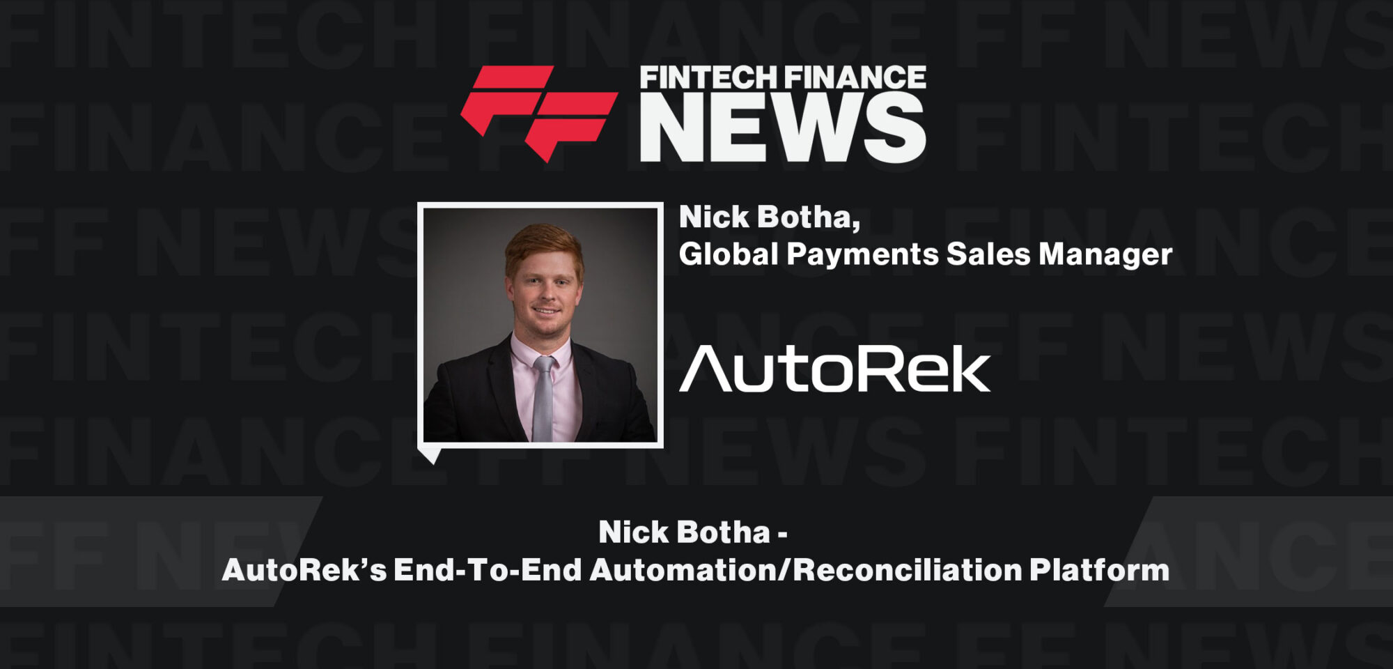 Nick-Botha-AutoRek’s-End-To-End-Automation-Reconciliation-Platform|Nick-Botha-AutoRek’s-End-To-End-Automation-Reconciliation-Platform