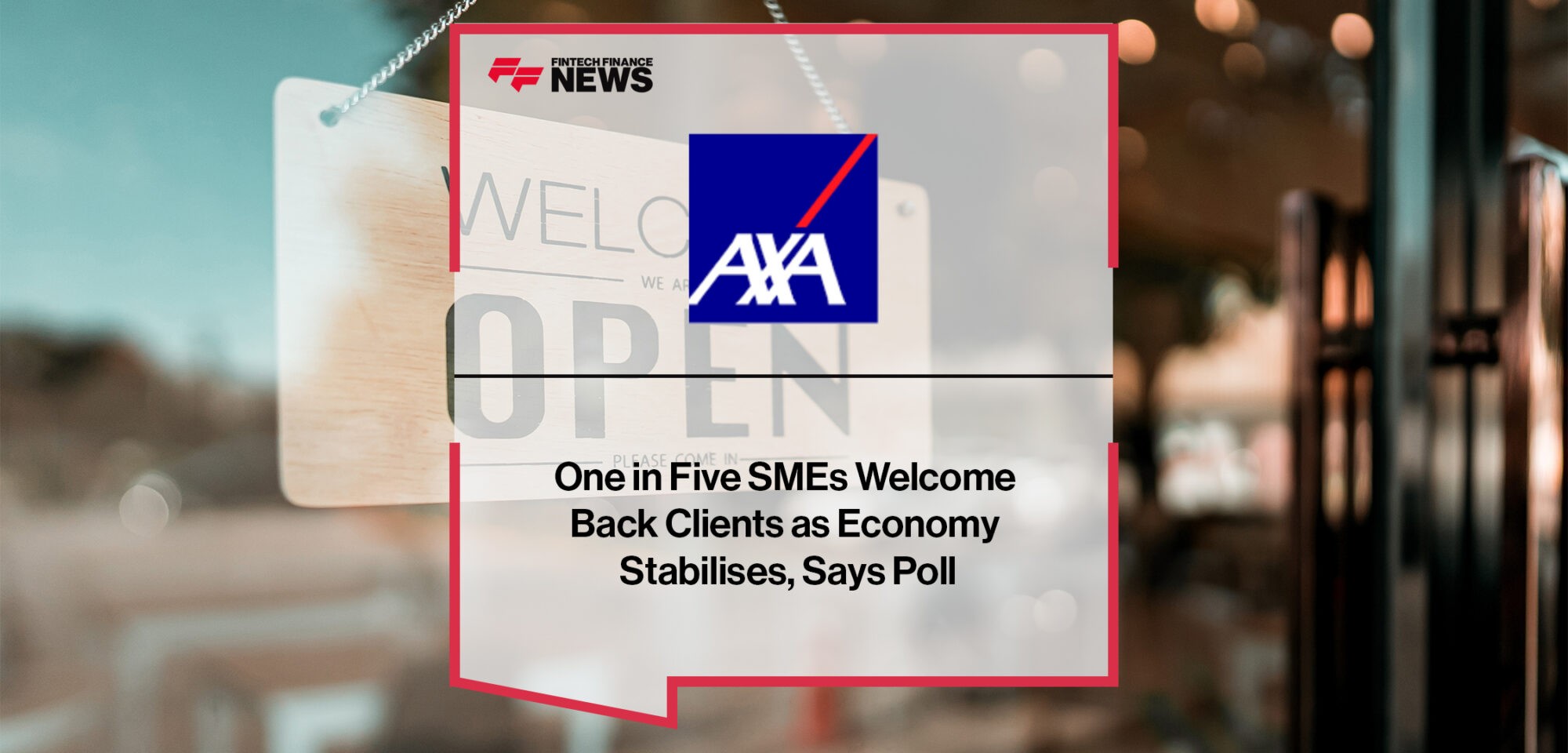 One in Five SMEs Welcome Back Clients as Economy Stabilises, Says AXA Poll