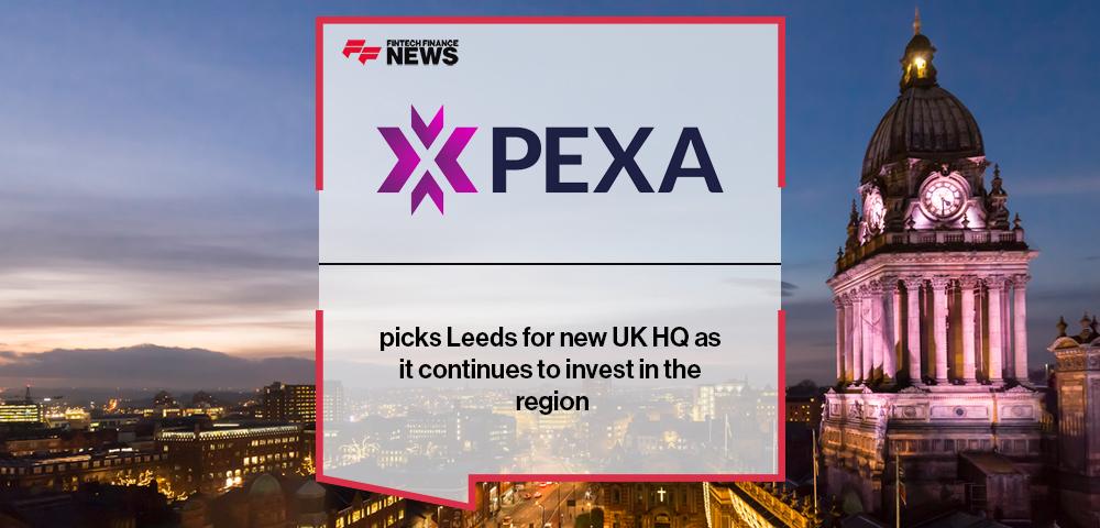 PEXA picks Leeds for new UK HQ as it continues to invest in the region
