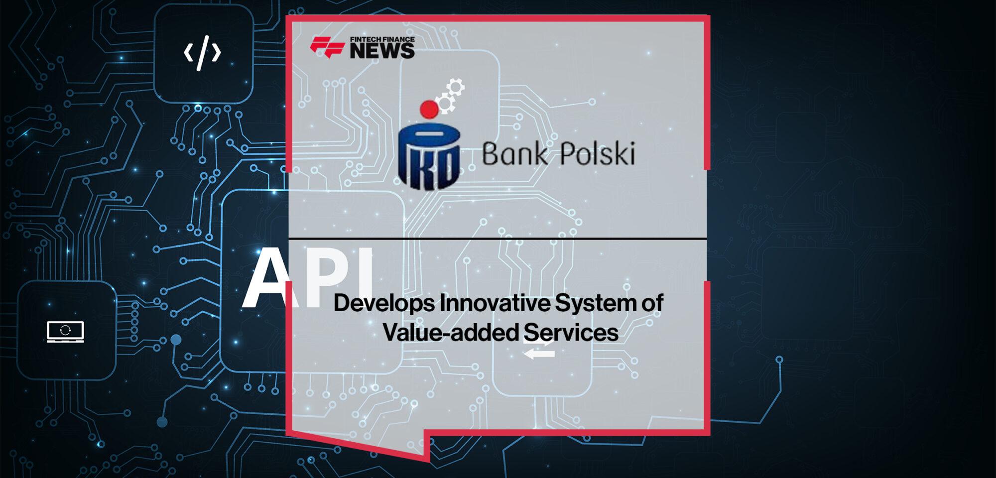 PKO Bank Polski develops innovative system of value-added services