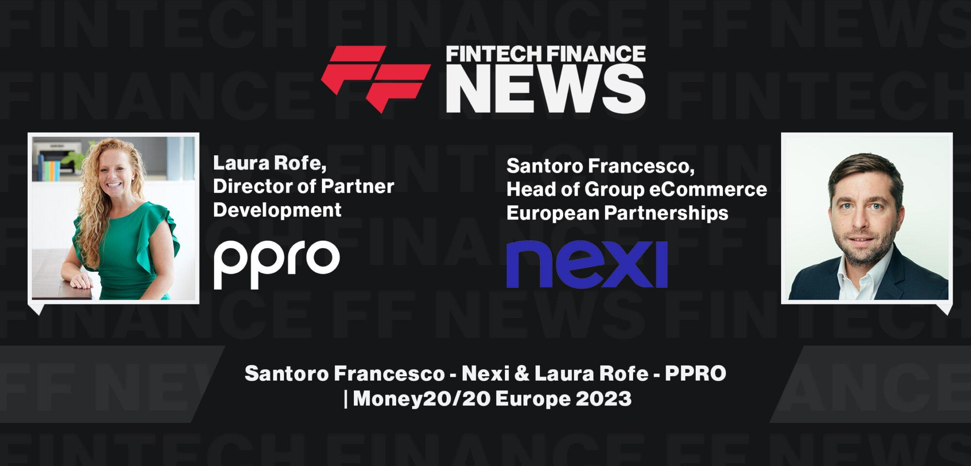 Santoro Francesco - Nexi & Laura Rofe - PPRO | Money20/20 Europe 2023