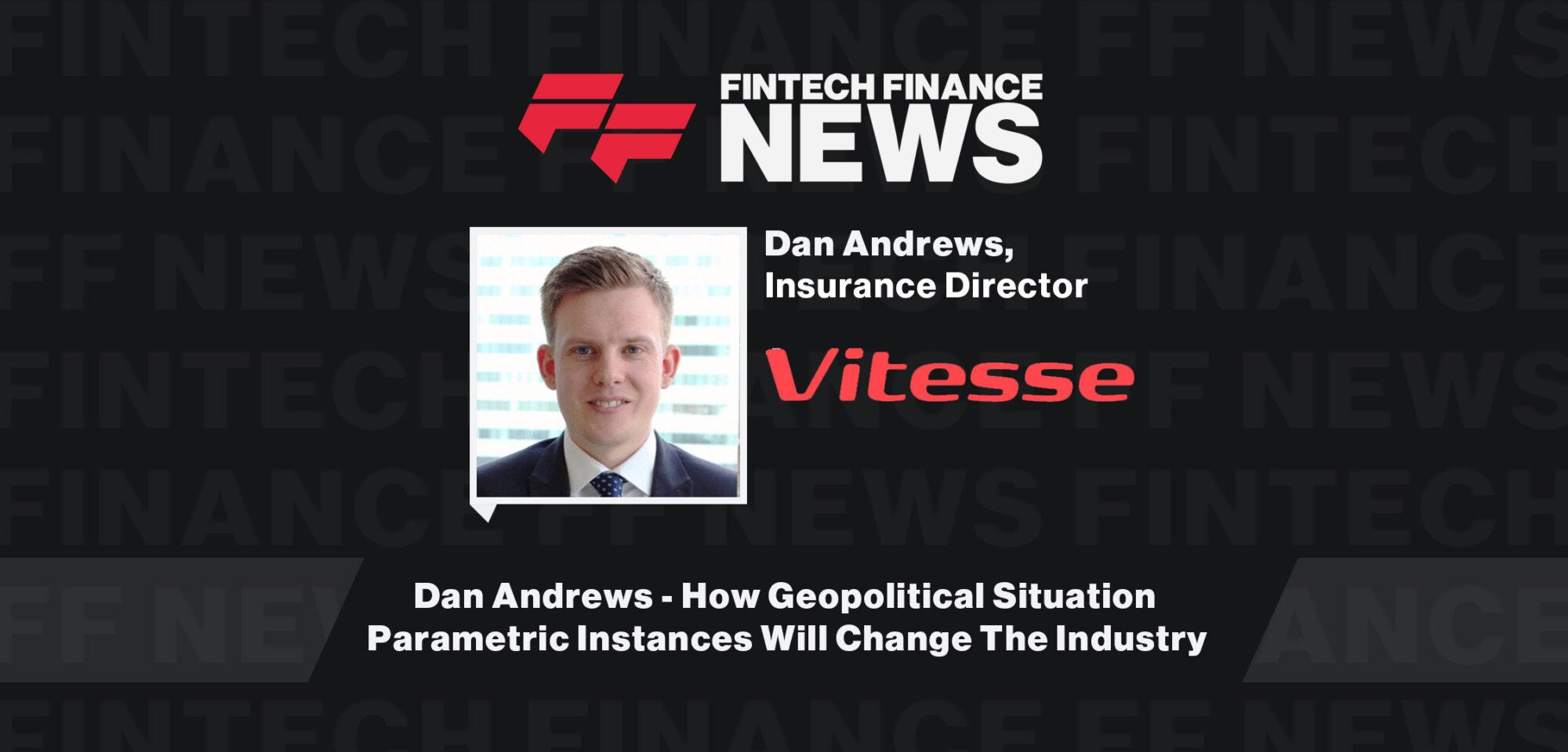 Dan Andrews - How Geopolitical Situation Parametric Instances Will Change The Industry