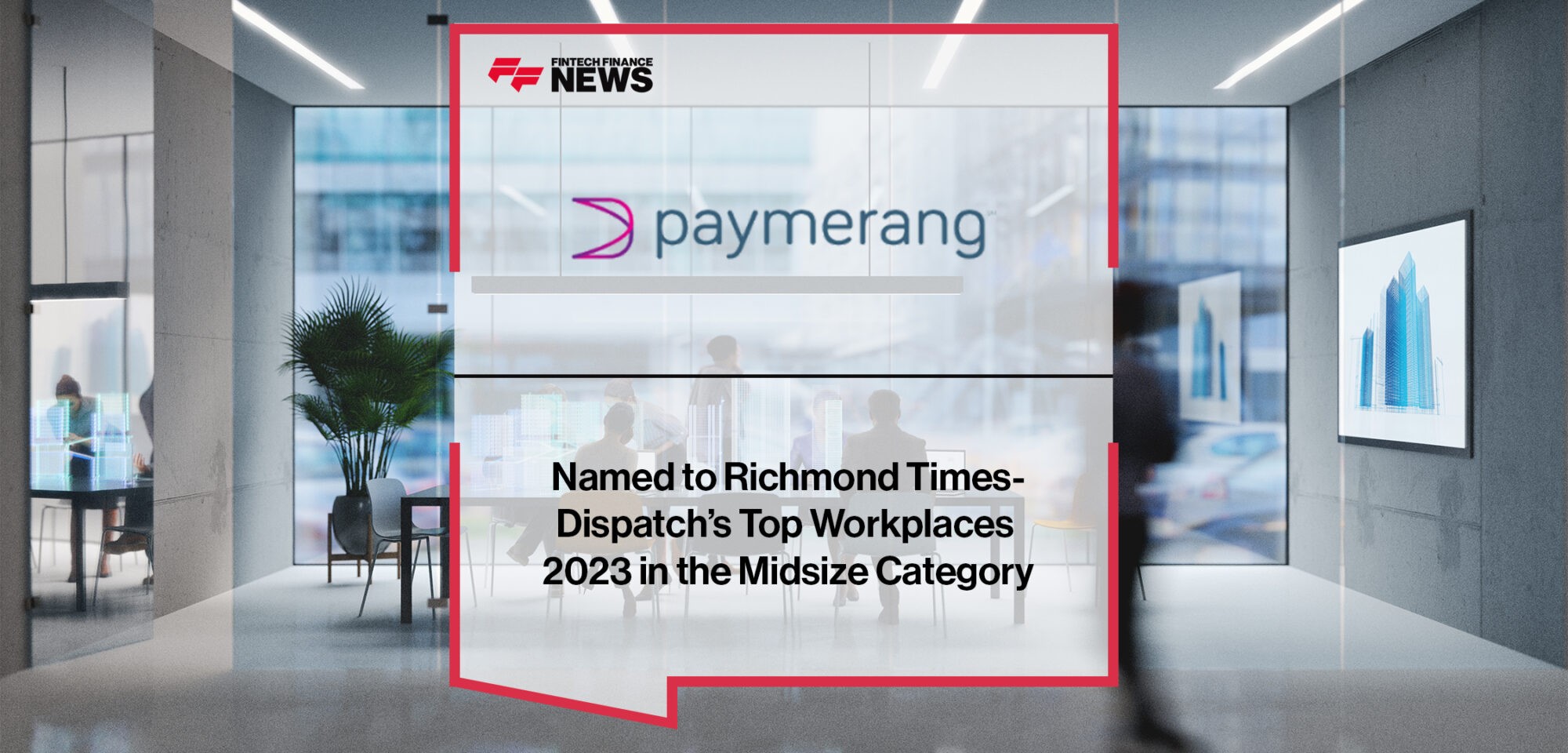 Paymerang Named to Richmond Times-Dispatch’s Top Workplaces 2023 in the Midsize Category