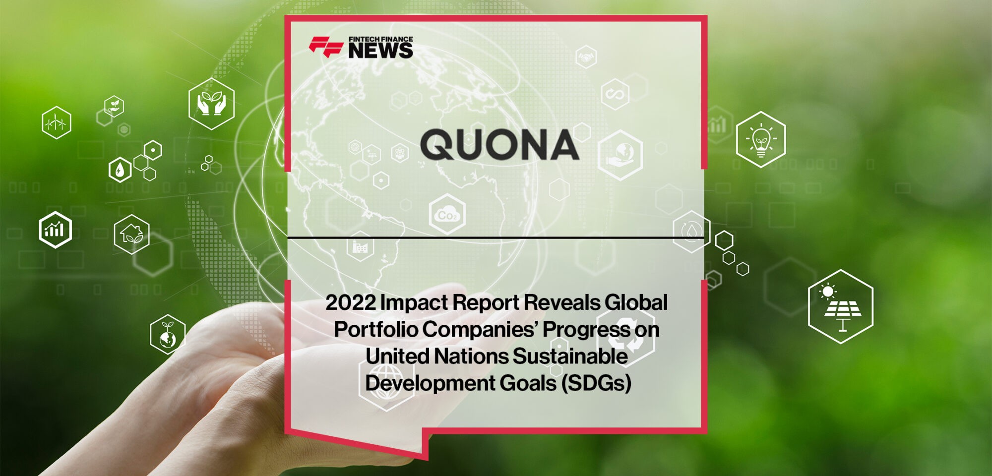 Quona Capital’s 2022 Impact Report reveals global portfolio companies’ progress on United Nations Sustainable Development Goals (SDGs)